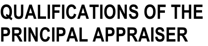 Qualifications of the  principal appraiser